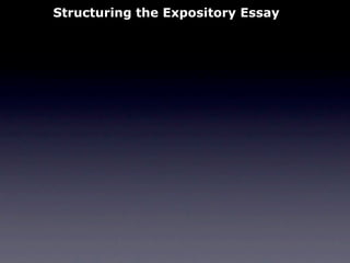 Structuring the Expository Essay
 