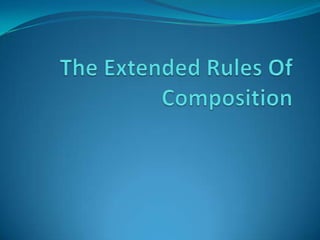 The Extended Rules Of Composition 