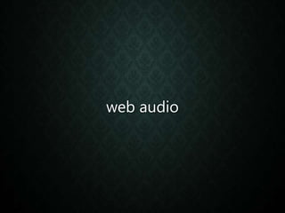 web audio
 