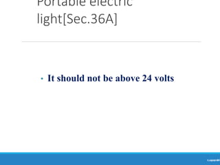 Portable electric
light[Sec.36A]
Ranjeet
KUMAR
44
• It should not be above 24 volts
 