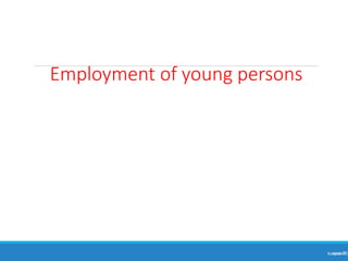 Employment of young persons
Ranjeet
KUMAR
71
 
