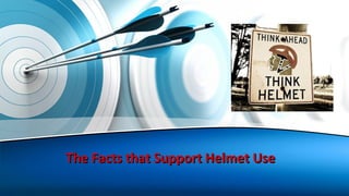 The Facts that Support Helmet Use

 