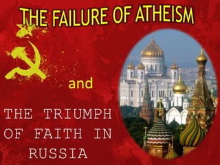 THE TRIUMPH
OF FAITH IN
RUSSIA
and
 