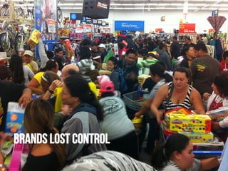 Brands lost control

 