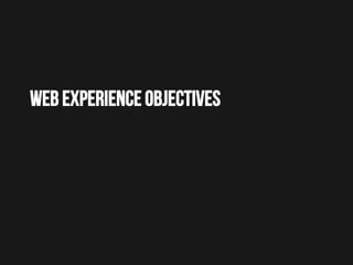 Web experience objectives

 