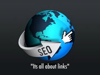 "Its all about links"
 