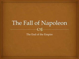 The End of the Empire
 