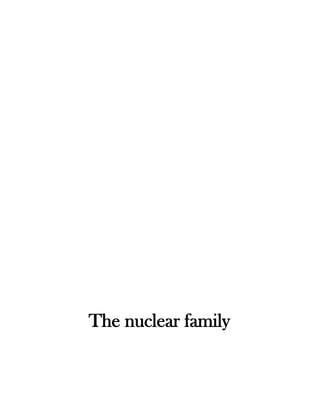 The nuclear family
 