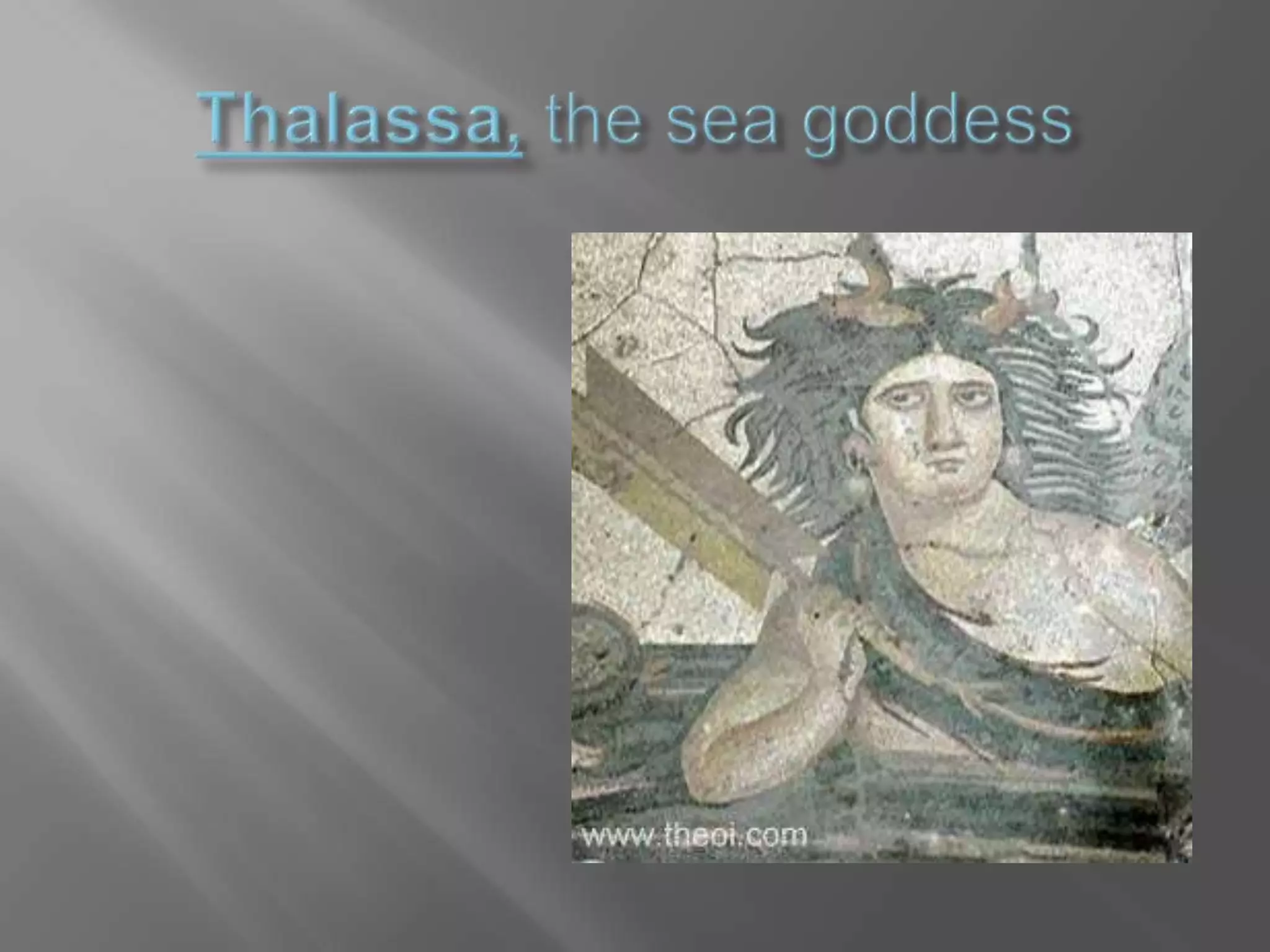 Thalassa,the sea goddess