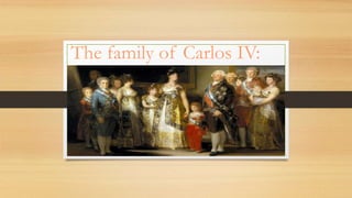 The family of Carlos IV:
 