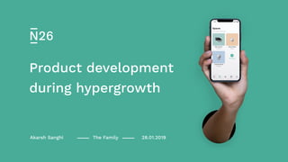 Product development during hypergrowth