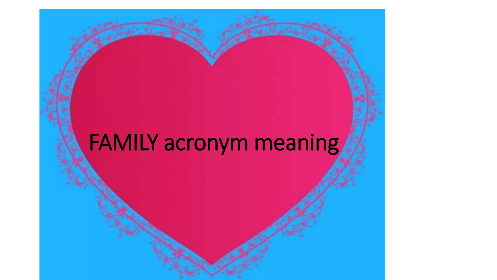 FAMILY acronym meaning