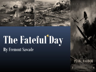 The Fateful Day
By Fremont Sawade
 