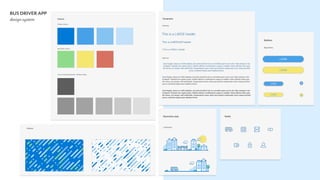 BUS DRIVER APP
design system
 