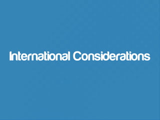 International Considerations

 