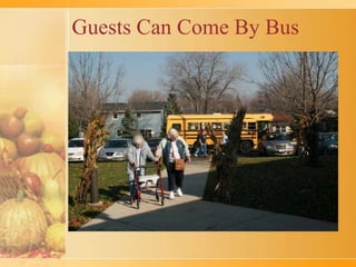 Guests Can Come By Bus 