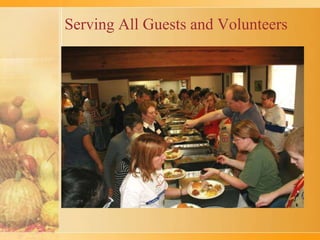 Serving All Guests and Volunteers 