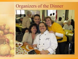 Organizers of the Dinner