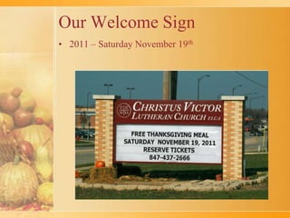 Our Welcome Sign 2011 – Saturday November 19th