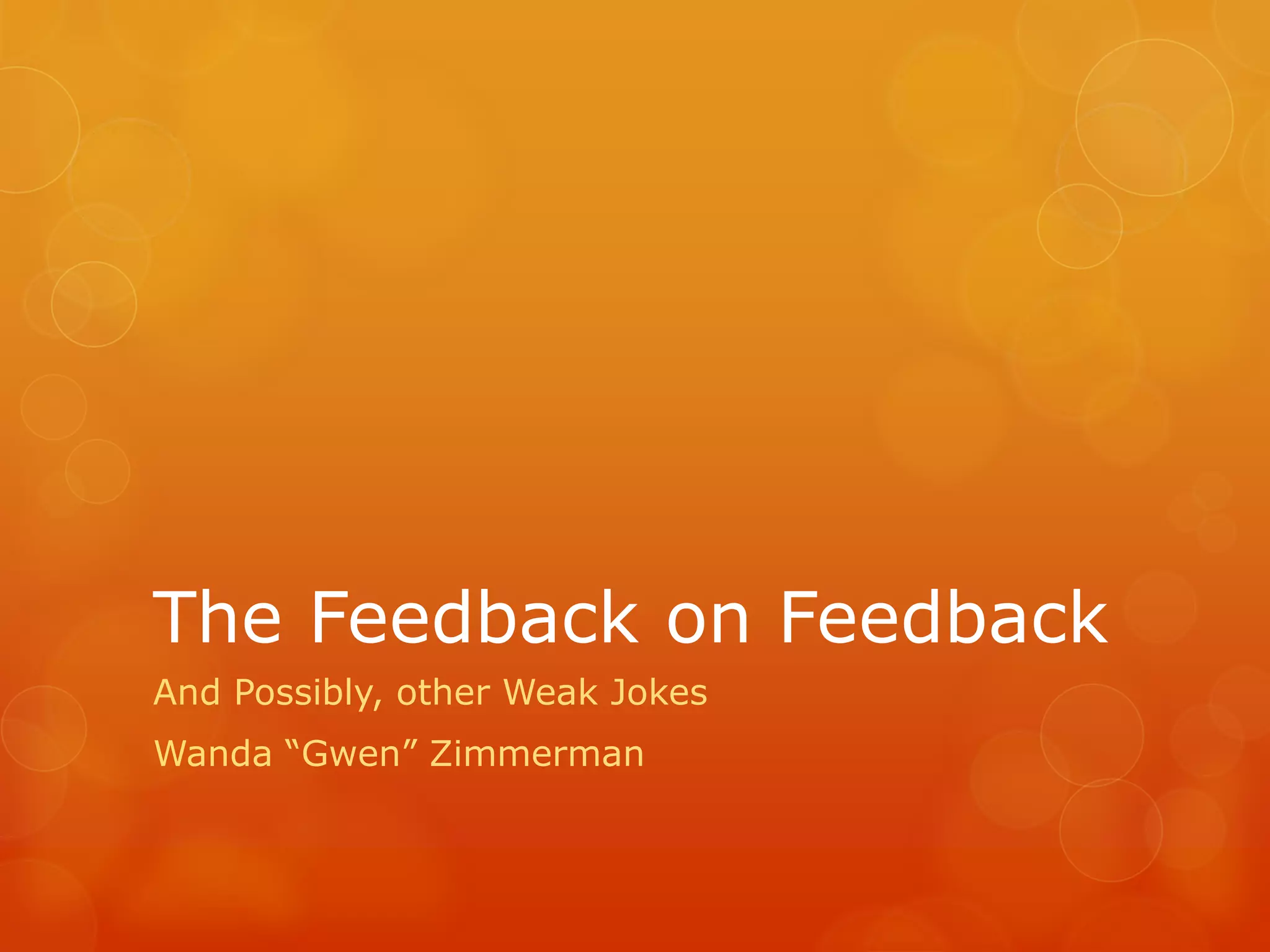 The feedback on feedback and other weak jokes | PPT