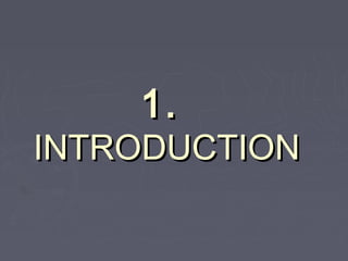 1.

INTRODUCTION

 