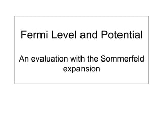 Fermi Level and Potential An evaluation with the Sommerfeld expansion 