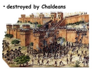 destroyed by Chaldeans 