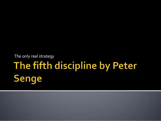 peter senge laws of the fifth discipline Senge's best-selling the fifth discipline led business week to dub him the new guru of the corporate world here he offers executives a step-by-step. peter senge laws of the fifth discipline Senge's best-selling the fifth discipline led business week to dub him the new guru of the corporate world here he offers executives a step-by-step.