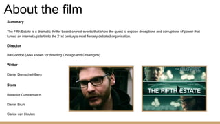 About the film
Summary
The Fifth Estate is a dramatic thriller based on real events that show the quest to expose deceptio...