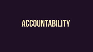 accountability
 