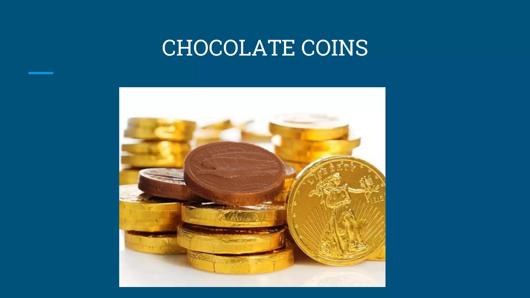 CHOCOLATE COINS
 
