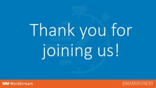 Thank you for
joining us!
 