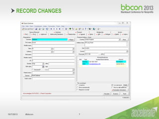 10/7/2013 #bbcon 7
RECORD CHANGES
 