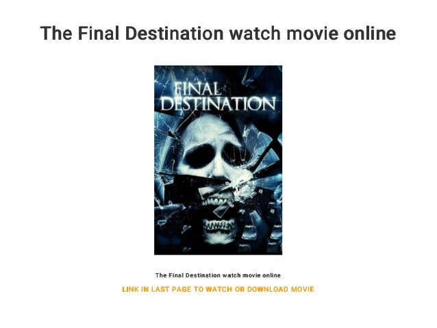 final destination 4 full movie watch online final destination 4 full movie watch online