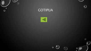 GOTIPUA
 