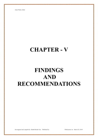 Asian Paints, India




                           CHAPTER - V


        FINDINGS
           AND
    RECOMMENDATIONS




Investigated and compiled by: Shaikh Reeha Vasi, Published by:   Publications on: March 28, 2010
 