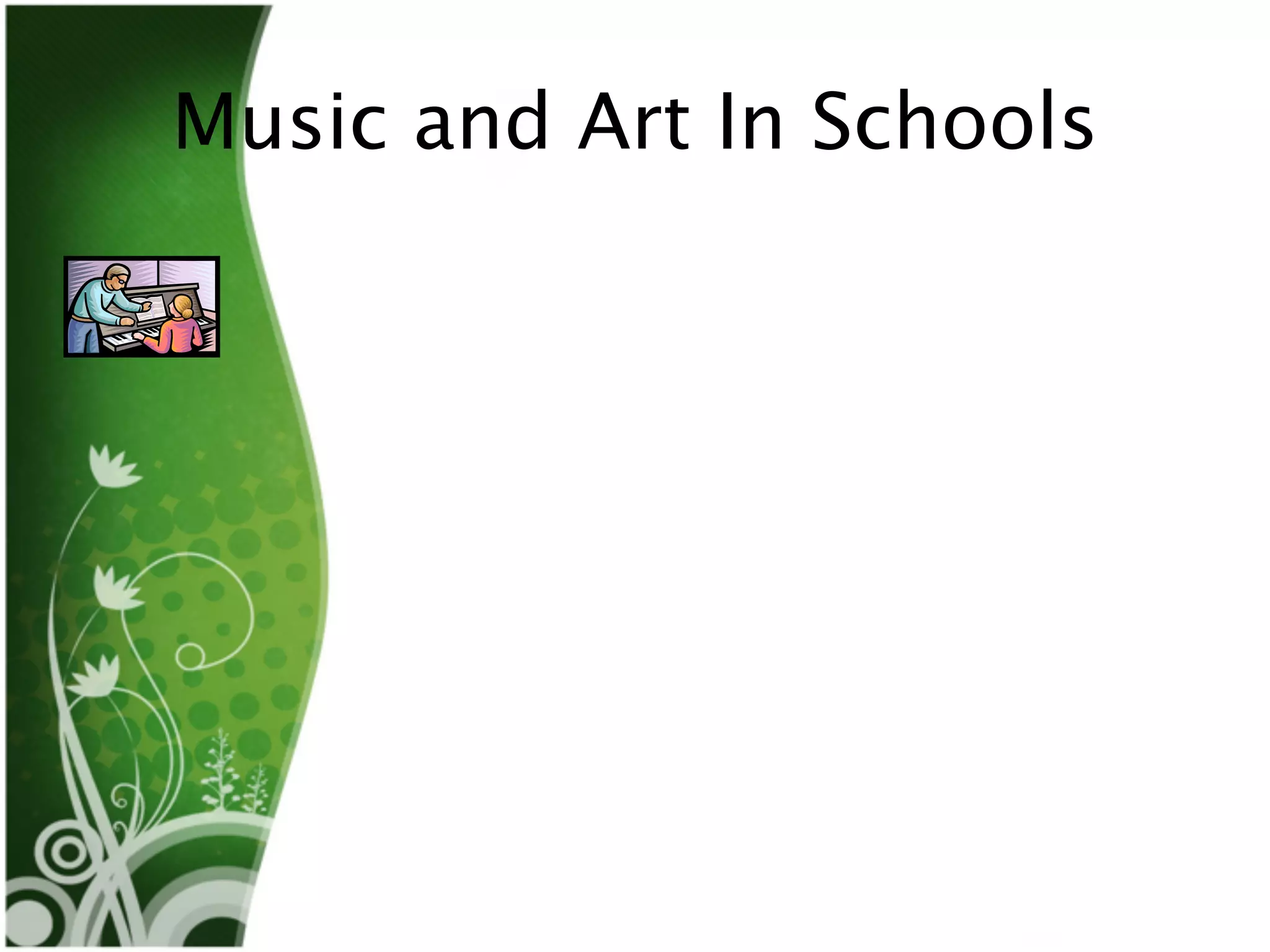 Music and Art In Schools
 