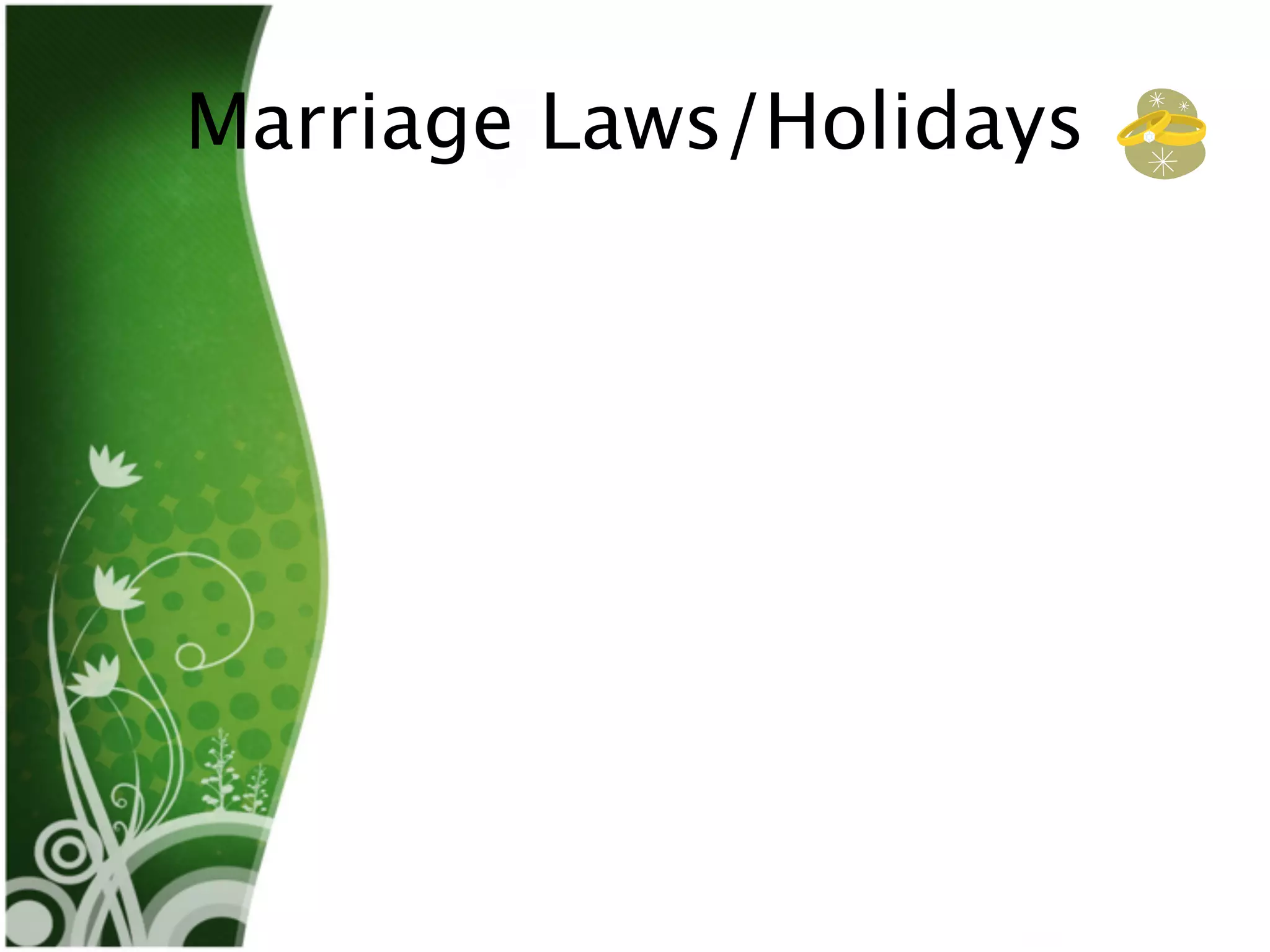 Marriage Laws/Holidays
 