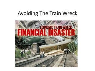 Avoiding The Train Wreck

 