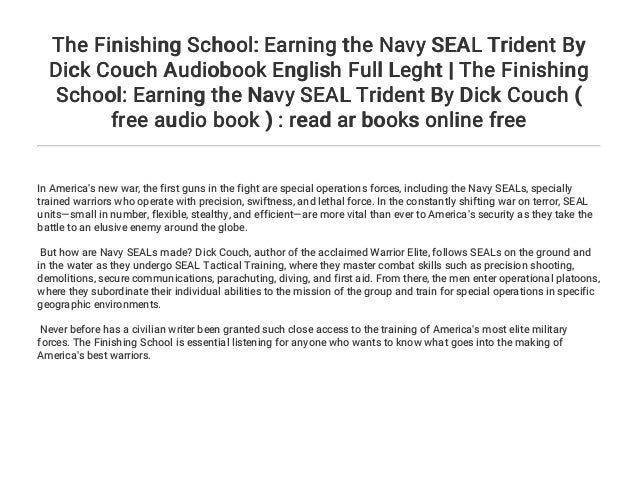 The Finishing School Earning The Navy Seal Trident By Dick Couch Aud