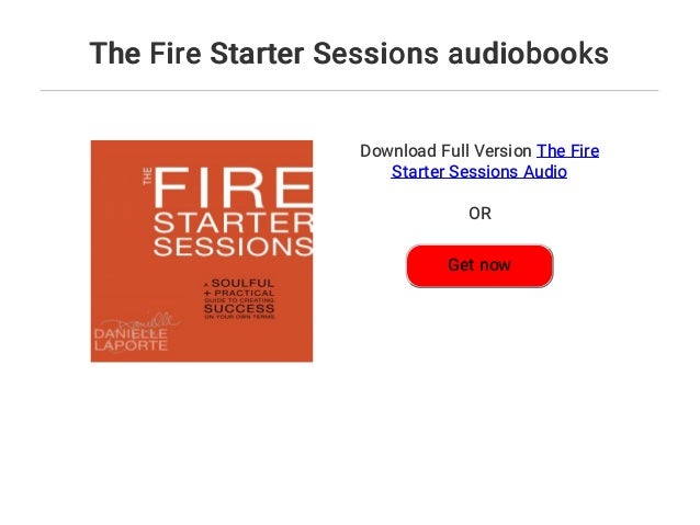 The Fire Starter Sessions audiobooks