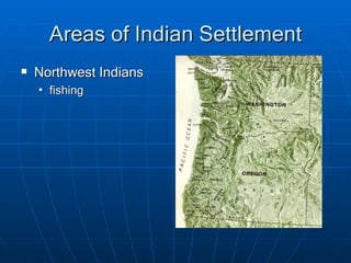 Areas of Indian Settlement Northwest Indians fishing 