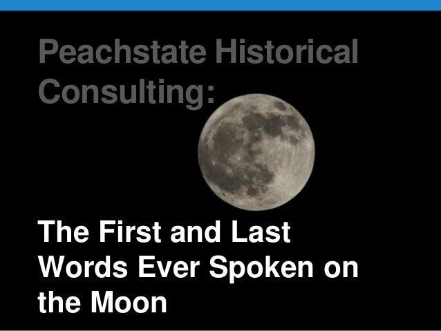The First And Last Words Ever Spoken On The Moon the-first-and-last-words-ever-spoken-on-the-moon