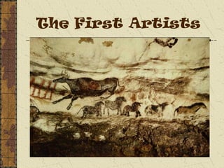 The First Artists
 