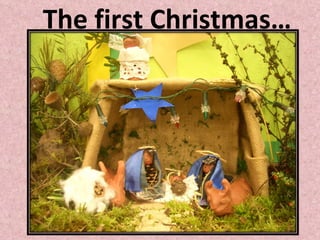The first Christmas… 