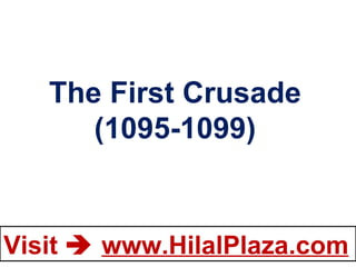 The First Crusade (1095-1099) 