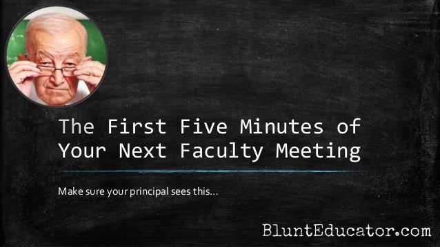 the first five minutes of your next faculty meeting
