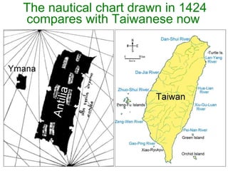 The nautical chart drawn in 1424 compares with Taiwanese now  