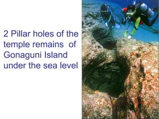 2 Pillar holes of the temple remains   of Gonaguni Island under the sea level 
