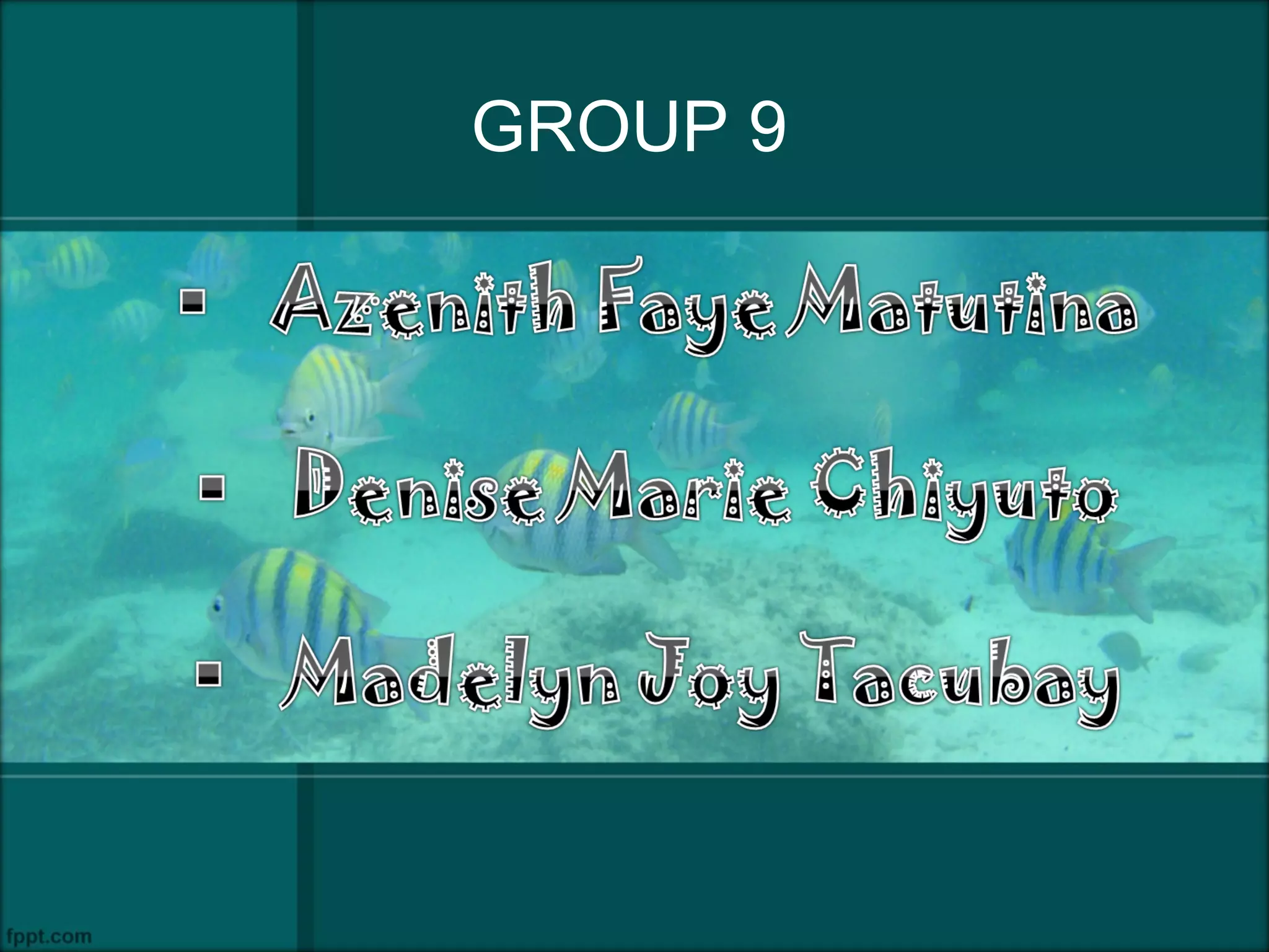 GROUP 9
 